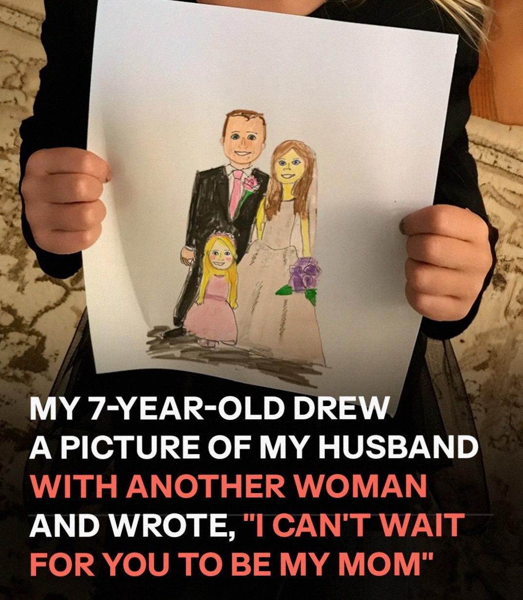 My 7-Year-Old Drew a Picture of My Husband with Another Woman and Wrote, ‘I Can’t Wait for You to Be My Mom’